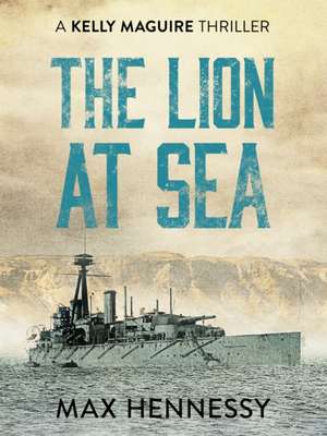 The Lion at Sea de Max Hennessy