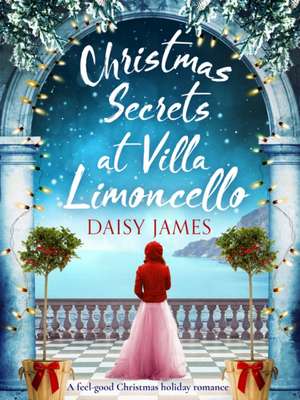 Christmas Secrets at Villa Limoncello de Daisy James