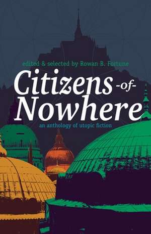 Citizens of Nowhere de Rowan B Fortune