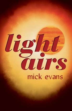 Light Airs de Mick Evans