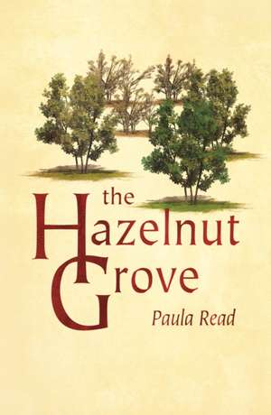 The Hazelnut Grove de Paula Read