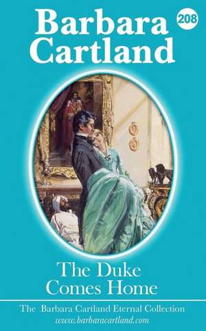 208.The Duke Comes Home de Barbara Cartland