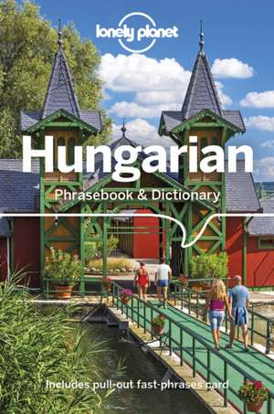 Lonely Planet Hungarian Phrasebook & Dictionary de Lonely Planet