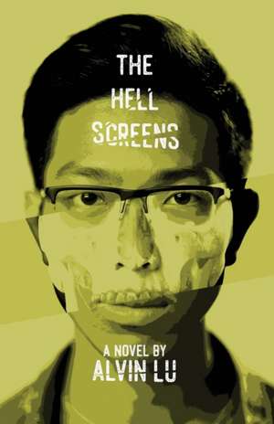 The Hell Screens de Alvin Lu