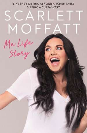 Moffatt, S: Me Life Story de Scarlett Moffatt