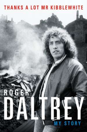 THANK YOU MR KIBBLEWHITE de ROGER DALTREY