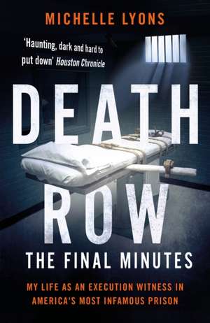 Death Row: The Final Minutes de Michelle Lyons