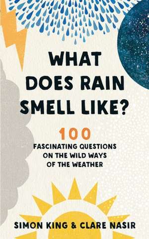 What Does Rain Smell Like? de Clare Nasir