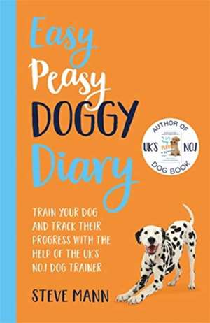 Easy Peasy Doggy Diary de Steve Mann