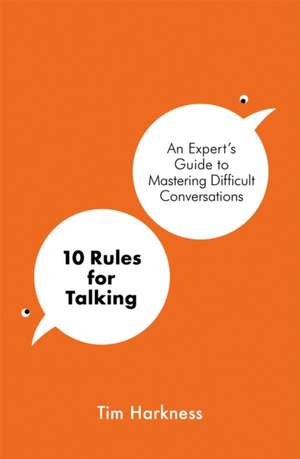 10 Rules for Talking de Tim Harkness