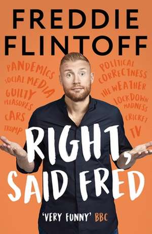 Right, Said Fred de Andrew Flintoff