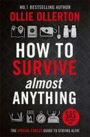 How To Survive (Almost) Anything de Ollie Ollerton