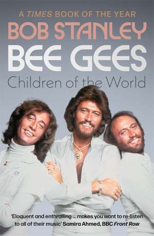 Bee Gees: Children of the World de Bob Stanley