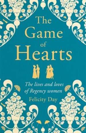 The Game of Hearts de Felicity Day