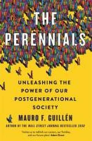 The Perennials de Mauro F. Guillen