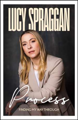 Process de Lucy Spraggan