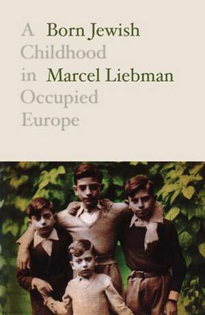 Born Jewish de Marcel Liebman