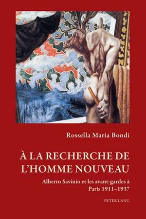 A LA RECHERCHE DE LHOMME NOUVEAU de Rossella Maria Bondi