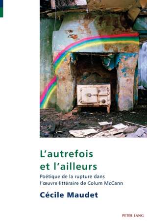 L'Autrefois Et l'Ailleurs de Cecile Maudet