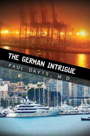 The German Intrigue de M. D. Paul Davis