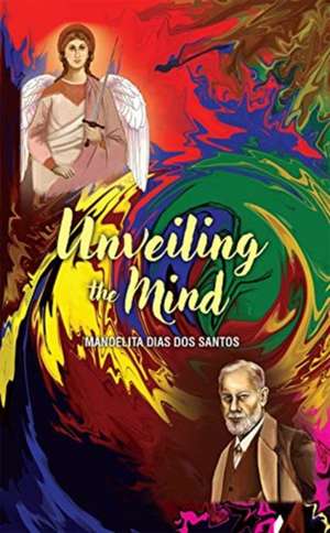 Unveiling the Mind de Manoelita Dias Dos Santos
