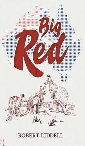Big Red de Robert Liddell