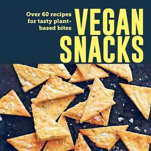 Vegan Snacks: Over 60 recipes for tasty plant-based bites de Ryland Peters & Small