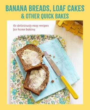 Banana breads, loaf cakes & other quick bakes de Ryland Peters & Small