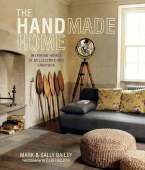 The Handmade Home de Mark Bailey