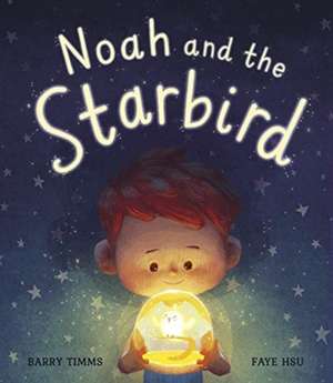 Noah and the Starbird de Barry Timms