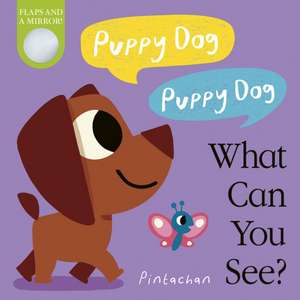 Puppy Dog! Puppy Dog! What Can You See? de Amelia Hepworth