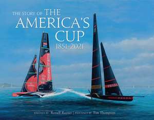 Story of the America's Cup: 1851-2021 de Tim Thompson