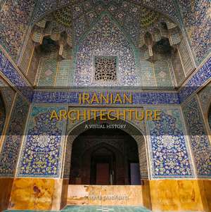 Iranian Architecture de Sohrab Sardashti