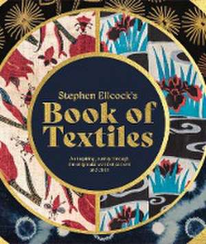 Stephen Ellcock's Book of Textiles de Stephen Ellcock