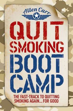 Carr, A: Quit Smoking Boot Camp