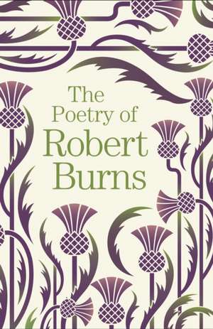 The Poetry of Robert Burns de Robert Burns