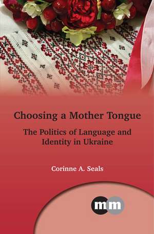 Seals, C: Choosing a Mother Tongue de Corinne A. Seals