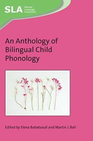 An Anthology of Bilingual Child Phonology de Elena Babatsouli