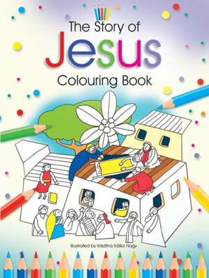 The Story of Jesus Colouring Book de Bethan James