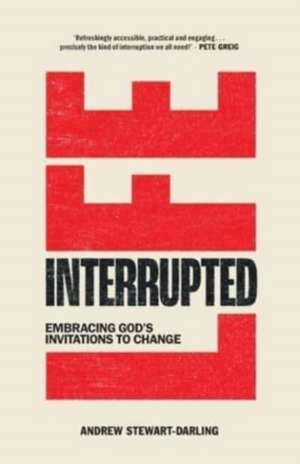 Life, Interrupted de Andrew Stewart-Darling