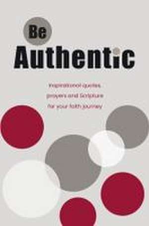 Be Authentic de Authentic Media