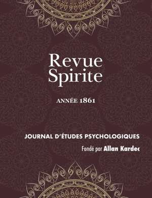 Revue Spirite (Année 1861) de Allan Kardec