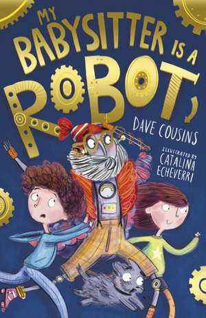 My Babysitter Is a Robot de Dave Cousins