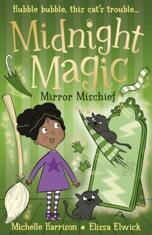 Harrison, M: Midnight Magic: Mirror Mischief de Michelle Harrison