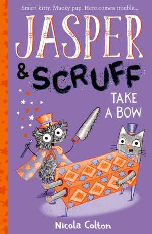 Jasper and Scruff: Take A Bow de Nicola Colton