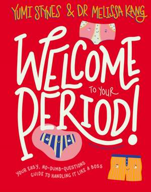 Welcome to Your Period de Melissa Kang