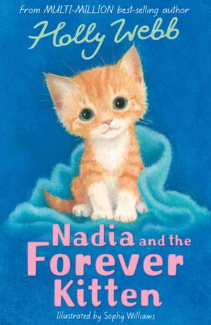 Nadia and the Forever Kitten de Holly Webb