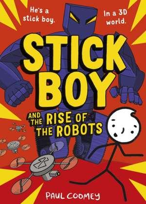 Stick Boy and the Rise of the Robots de Paul Coomey