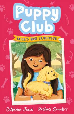 Puppy Club: Lulu's Big Surprise de Catherine Jacob