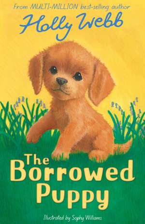 The Borrowed Puppy de Holly Webb